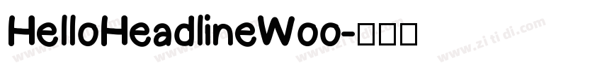 HelloHeadlineWoo字体转换