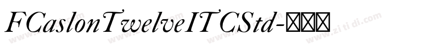FCaslonTwelveITCStd字体转换