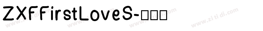 ZXFFirstLoveS字体转换