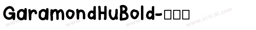 GaramondHuBold字体转换