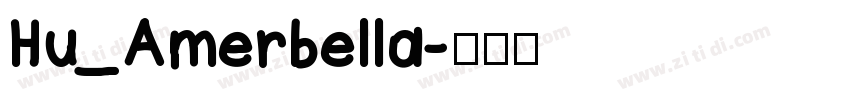 Hu_Amerbella字体转换