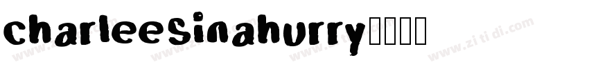 charleesinahurry字体转换