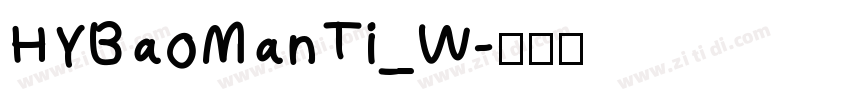 HYBaoManTi_W字体转换