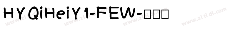 HYQiHeiY1-FEW字体转换