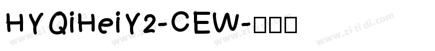 HYQiHeiY2-CEW字体转换