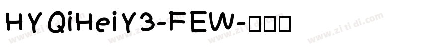 HYQiHeiY3-FEW字体转换