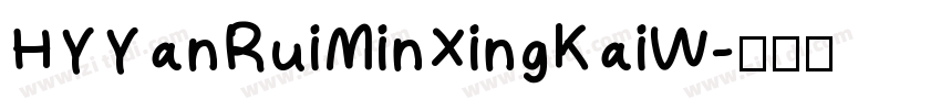 HYYanRuiMinXingKaiW字体转换