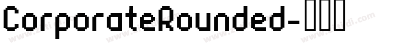 CorporateRounded字体转换