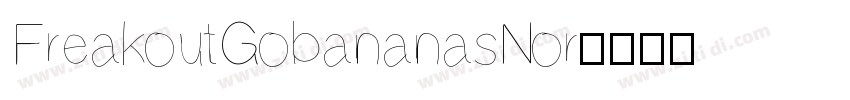 FreakoutGobananasNor字体转换