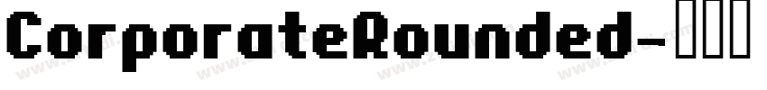 CorporateRounded字体转换