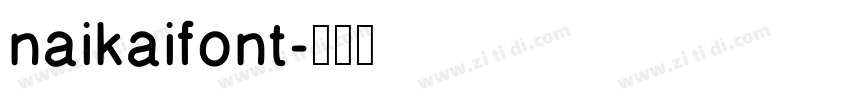 naikaifont字体转换