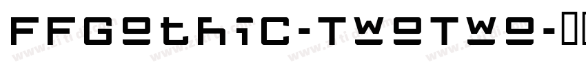 FFGothic-TwoTwo字体转换