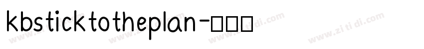 kbsticktotheplan字体转换