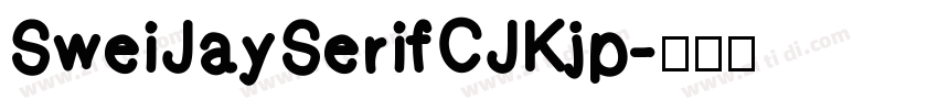 SweiJaySerifCJKjp字体转换
