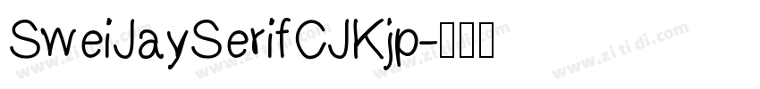 SweiJaySerifCJKjp字体转换