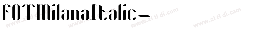 FOTMilanaItalic字体转换