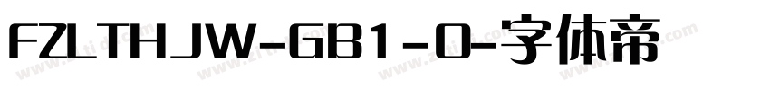 FZLTHJW-GB1-0字体转换