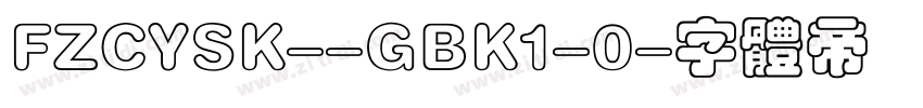 FZCYSK--GBK1-0字体转换