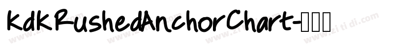 kdkRushedAnchorChart字体转换
