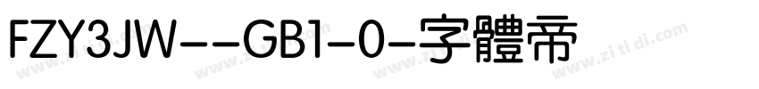 FZY3JW--GB1-0字体转换