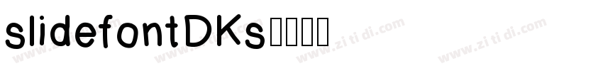 slidefontDKs字体转换