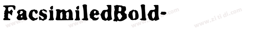 FacsimiledBold字体转换