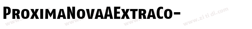 ProximaNovaAExtraCo字体转换