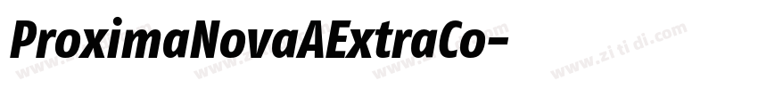 ProximaNovaAExtraCo字体转换