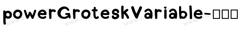 powerGroteskVariable字体转换