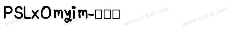 PSLxOmyim字体转换