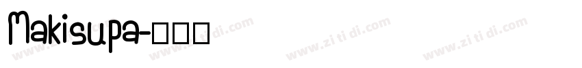 Makisupa字体转换