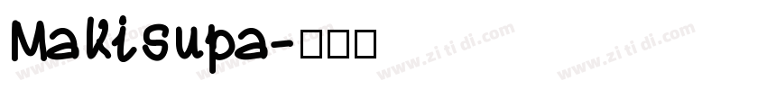 Makisupa字体转换