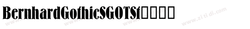 BernhardGothicSGOTSt字体转换