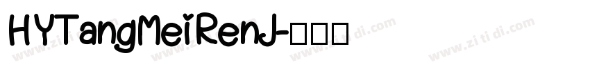 HYTangMeiRenJ字体转换