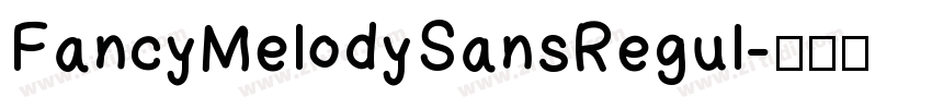FancyMelodySansRegul字体转换