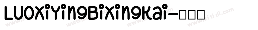 LuoXiYingBiXingKai字体转换