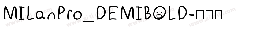 MILanPro_DEMIBOLD字体转换