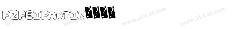 FZFeiFanTiS字体转换