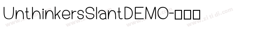 UnthinkersSlantDEMO字体转换