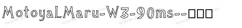 MotoyaLMaru-W3-90ms-字体转换