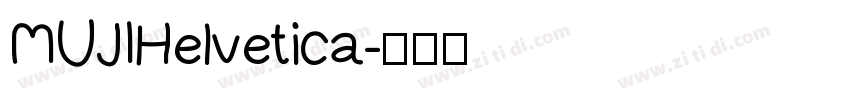 MUJIHelvetica字体转换