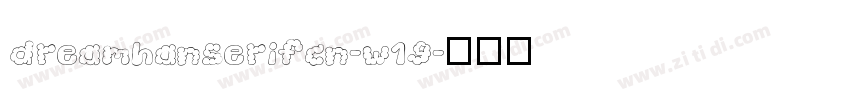 dreamhanserifcn-w19字体转换