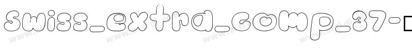 Swiss_extra_comp_37字体转换