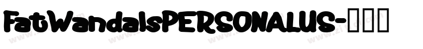 FatWandalsPERSONALUS字体转换
