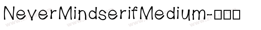 NeverMindserifMedium字体转换