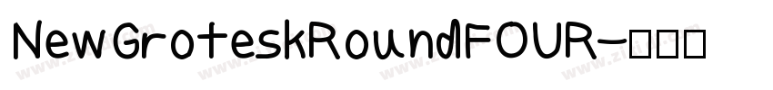 NewGroteskRoundFOUR字体转换