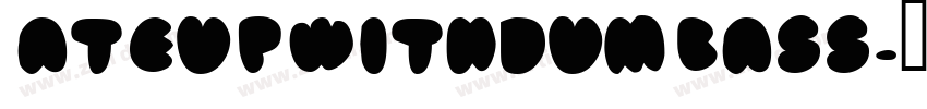 AteUpWithDumbAss字体转换