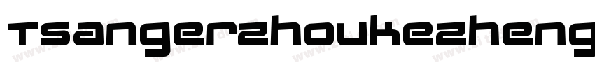 TsangerZhoukeZhengd字体转换