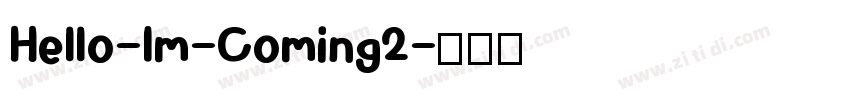 Hello-Im-Coming2字体转换