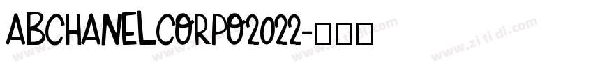 ABCHANELCORPO2022字体转换